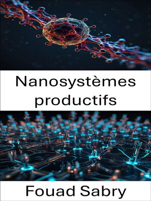 cover image of Nanosystèmes productifs